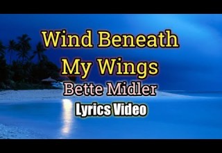 Wind Beneath My Wings Bette Midler Lyrics Video