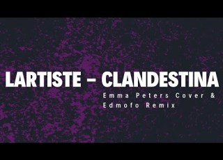 LARTISTE CLANDESTINA Lyrics Emma Peters Cover Edmofo Remix