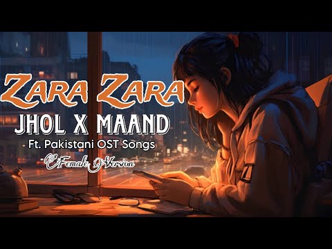 ZARA ZARA Jhol X Maand Ft Pakistani OST Songs Female Version Ananya Singh