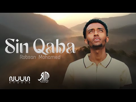 SIN QABA SUMA QOFA 2 New Ethiopian Oromic Islamic Nashid By Robsan Mohammed SIN QABA SUMA QOFA 2 New Ethiopian Oromic Islamic Nashid By Robsan Mohammed