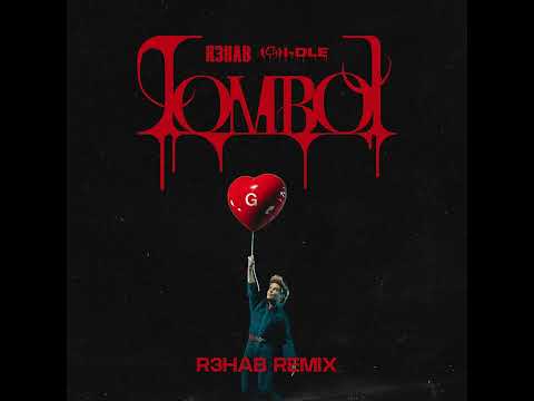 G I DLE 여자 아이들 TOMBOY R3HAB Remix Audio