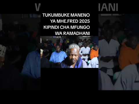 FRED LOWASSA KWENYE KUFUTURISHA MFUNGO WA RAMADHANI 2025 TUKUMBUKE MANENO YAKE