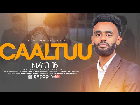 Nati 16 Caaltuu New Ethiopian Oromo Music 2026 Official Video
