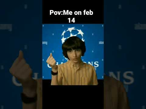 Pov Me On Feb 14