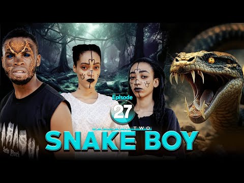 SNAKE BOY Ep 27 SEASON TWO