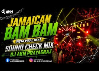 Insta Viral Trending Dj Music Jamaican Bam Bam Sound Check Vibration Mix Dj Akn Viral Remix