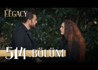 Emanet 514 Bölüm Legacy Episode 514
