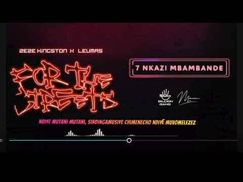 7 Zeze Kingston X Leumas Mkazi Mbambande Lyrics