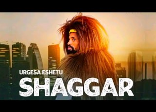  Urgesa Eshetu SHAGGAR New Oromo Music