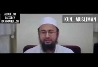 ABDULLOH BUXORIY RАHIMAHULLOH MUSULMONLAR BIR TANU BIR JON АБДУЛЛОҲ БУХОРИЙ РАҲИМАҲУЛЛОҲ