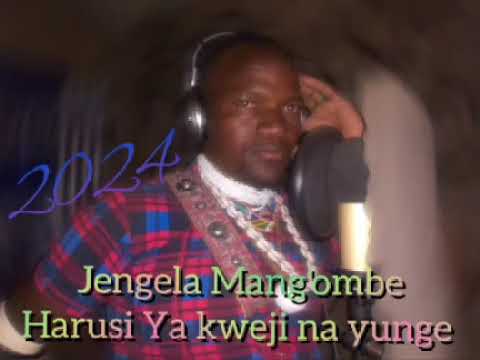 JENGELA MANG OMBE HARUSI YA KWEJI NA YUNGE OFFICIAL AUDIO MPY