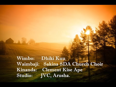 Dhiki Kuu Inatujia Sakina Adventist Choir Tanzania