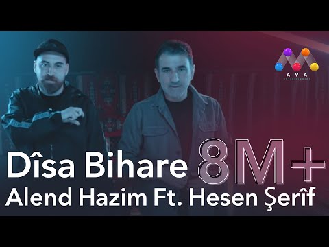 Alend Hazim Ft Hesen Şerîf Dîsa Bihare