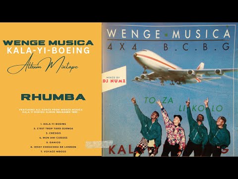 DJ NUMZ WENGE MUSICA KALA YI BOEING ALBUM RHUMBA MIXTAPE