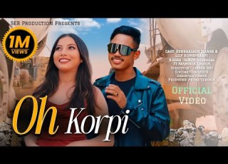 Oh Korpi Karbi Music Video Ser Production Karbi Genu Vlogs Lily Rongpharpi Sonjit Akangsa