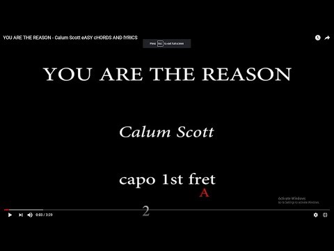 YOU ARE THE REASON Calum Scott EASY CHORDS AND LYRICS 1st Fret