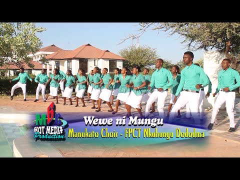 WEWE NI MUNGU MANUKATO CHOIR FPCT NKUHUNGU DODOMA