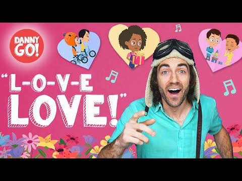 L O V E Love Danny Go Valentine S Day Songs For Kids
