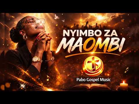 NYIMBO ZA MAOMBI Wimbo Wa Kuomba Na Kumlilia Mungu Gospel 2026