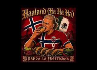  Haaland Ha Ha Ha Banda La Prestigiosa