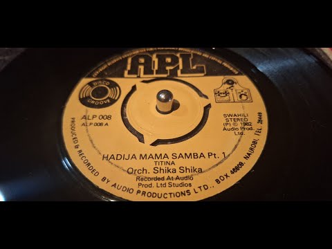 Orch Shika Shika Hadija Mama Samba Pt 1 2 1982 Apl 7 Swahili ALP 008