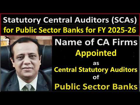 Name Of CA Firms Appointed As Statutory Central Auditors For Public Sector Banks For FY 2025 26