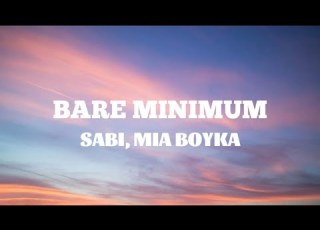 BARE MINIMUM ROMANIZED LYRICS SABI MIA BOYKA
