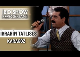  Karagöz İbrahim Tatlıses İbo Show Performans