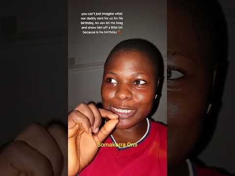 You Can T Imagine What Our Daddy Sent For Us For His Birthday You Can T Imagine What Our Daddy Sent For Us For His Birthday