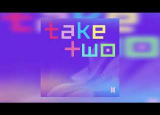 Take Two BTS 1 Hour Version