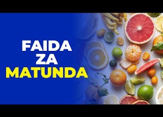  Faida Za Matunda Mwilini