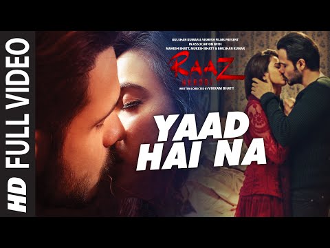 YAAD HAI NA FUll Video Song Raaz Reboot Arijit Singh Emraan Hashmi Kriti Kharbanda Gaurav Arora