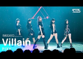  PIXY 픽시 Villain 인기가요 Inkigayo 20220619