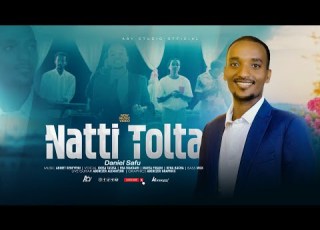 NATTI TOLTA Daniel Safu Faarfannaa Haaraa Afaan Oromoo Vocal Eba Marta Kena Subscribe Godha