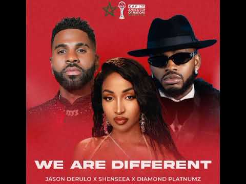 WE ARE DIFFERENT AFCON 2025 Jason Derulo Ft Shenseea Ft Diamond Platnumz