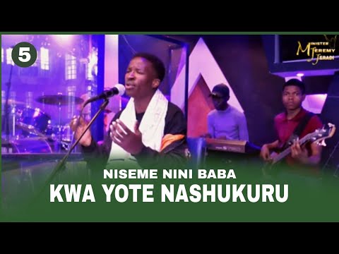 WORSHIP SESSION 05 Niseme Nini Baba Thanksgiving Minister Jeremy Jeradi TrendingLivesession