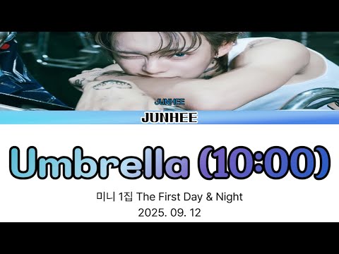 JUNHEE 준희 Umbrella 10 00 Color Coded Lyrics Han ENG 日本