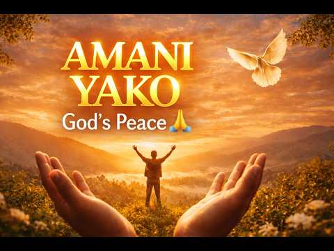 Amani Yako Powerful Swahili Worship Song 2026 Peace In God