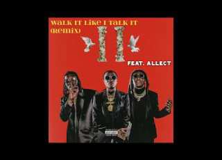 Walk It Like I Talk It Remix MIGOS X ALLECT