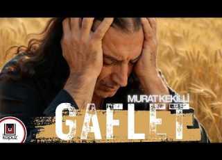  Murat Kekilli Gaflet Official Video