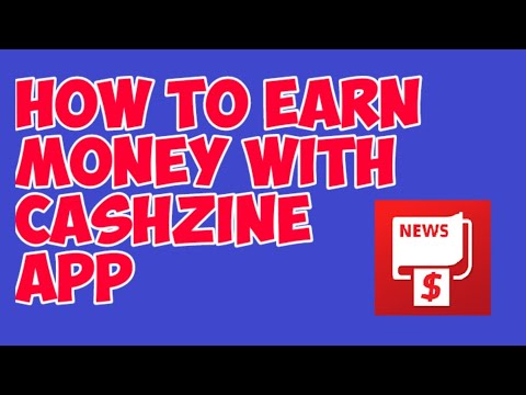 How To Earn Money With Cashzine App