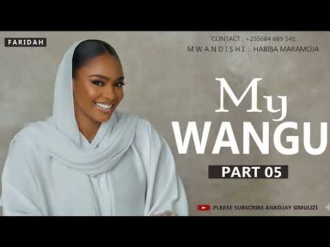MY WANGU PART 05