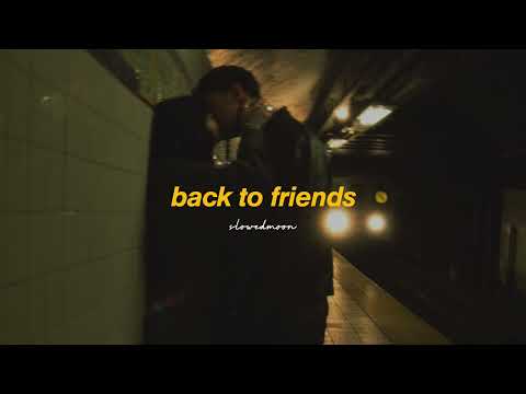 Sombr Back To Friends Slowed Reverb