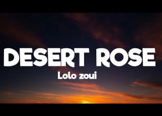 Lolo Zoui Desert Rose Lyrics