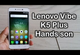 Lenovo Vibe K5 Plus Hands On Review First Look