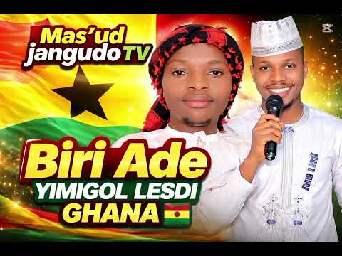 Biri Ade Lesdi Ghana 2026 Official Song Biriade Masaudujangudotv Fullsong Hausafulani 2026