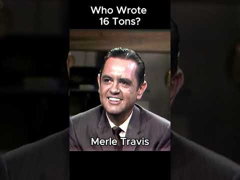 Who Wrote Sixteen Tons Merle Travis The Ford Show 11 17 60
