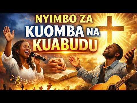 Swahili Worship Songs 2026 Nyimbo Za Kuabudu Na Kuomba Deep Prayer Holy Spirit Atmosphere