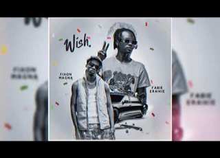 Wish Fixon Magna Fabie Eraikie Official Audio