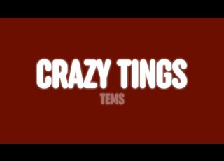  Tems Crazy Tings Lyrics